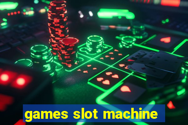 games slot machine