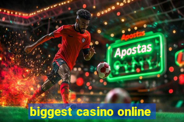 biggest casino online