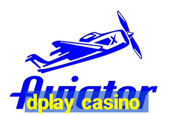 dplay casino