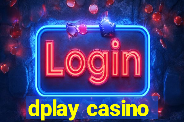 dplay casino