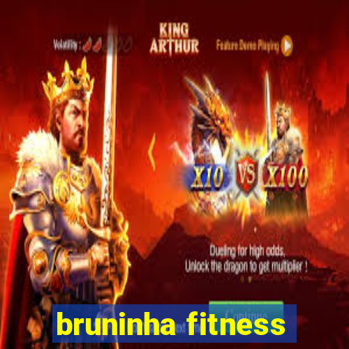 bruninha fitness