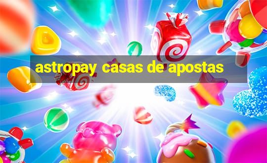 astropay casas de apostas