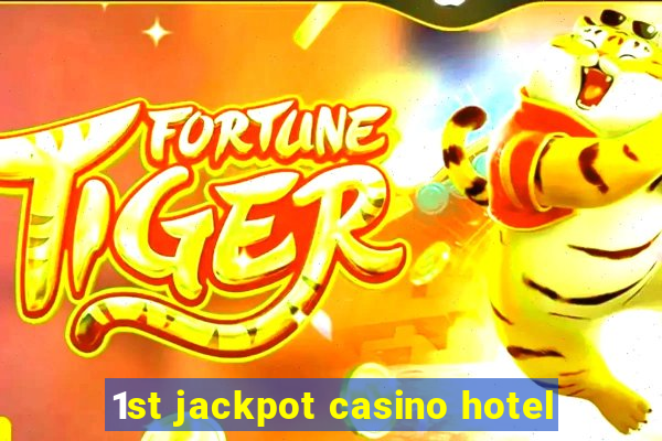 1st jackpot casino hotel