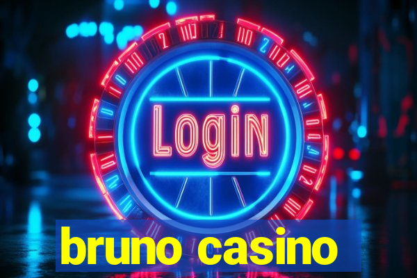 bruno casino