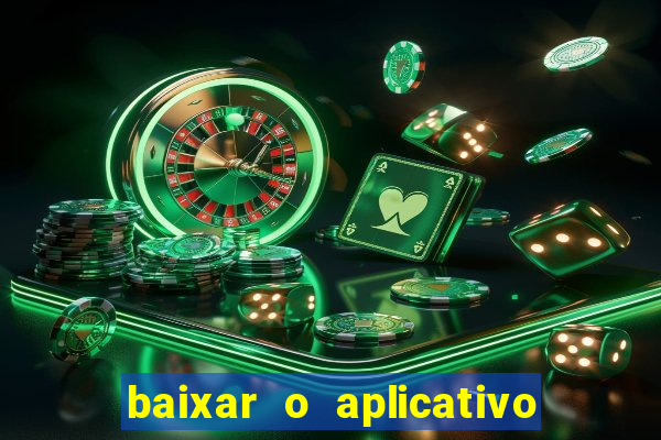 baixar o aplicativo da estrela bet