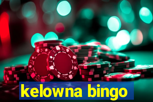 kelowna bingo