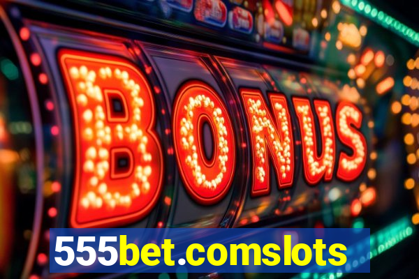 555bet.comslots