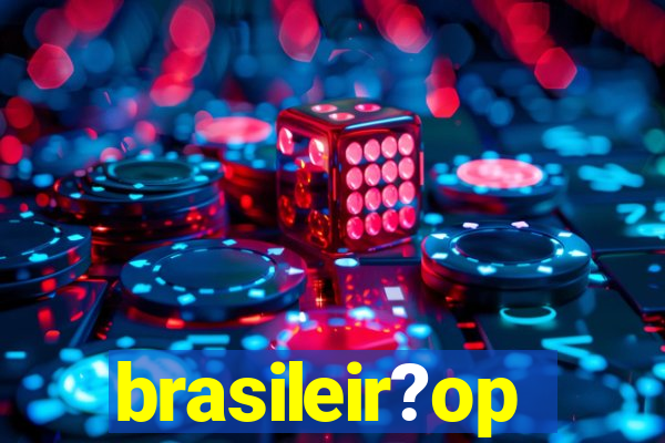 brasileir?op