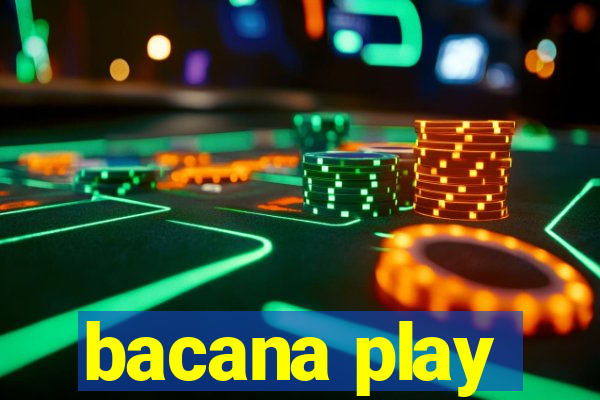 bacana play