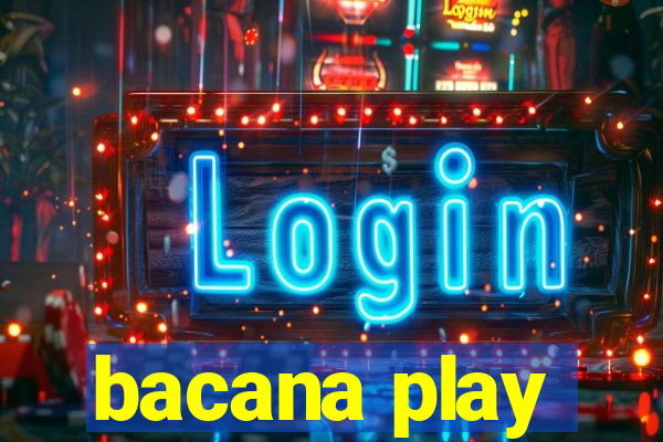 bacana play