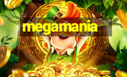 megamania