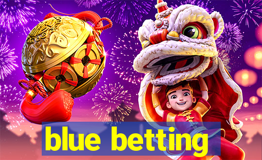 blue betting