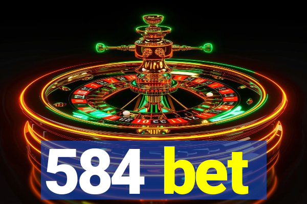 584 bet