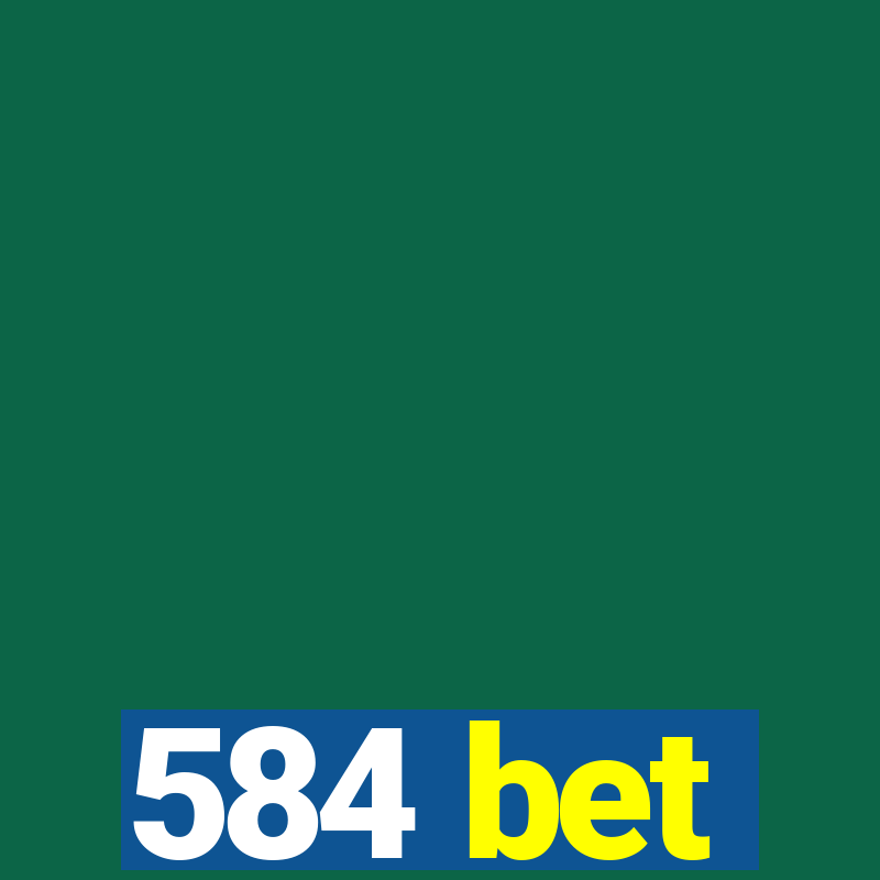 584 bet