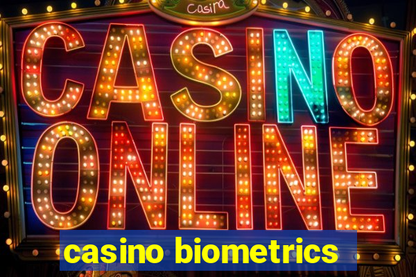 casino biometrics