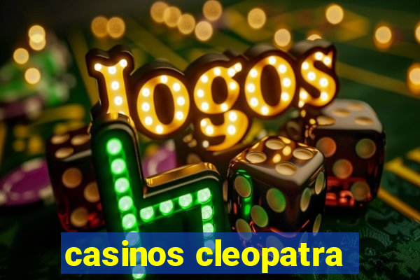 casinos cleopatra