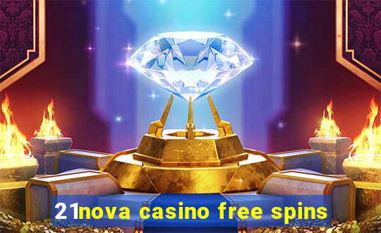 21nova casino free spins