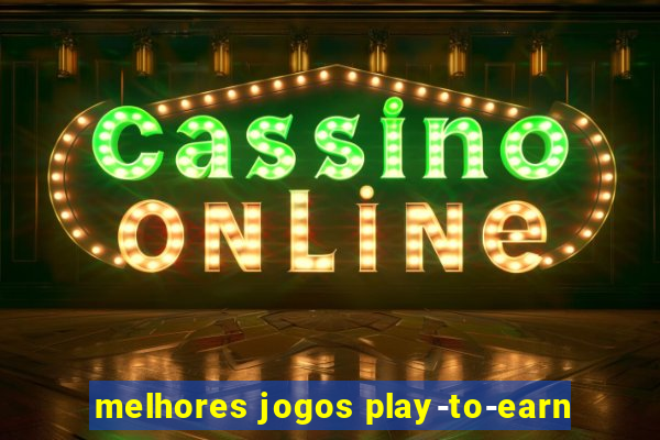 melhores jogos play-to-earn