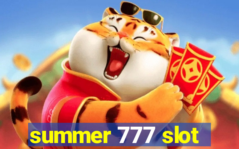 summer 777 slot