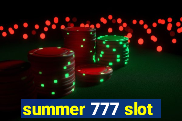 summer 777 slot