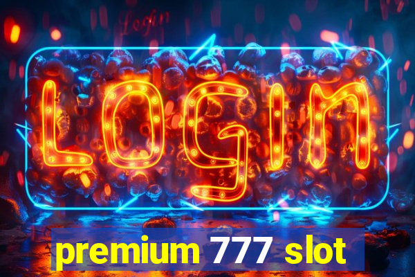 premium 777 slot