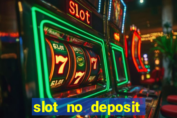 slot no deposit bonus codes