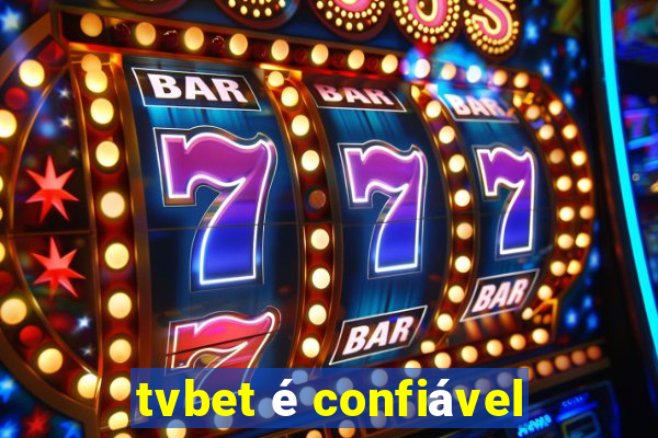 tvbet é confiável