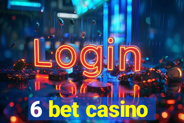 6 bet casino