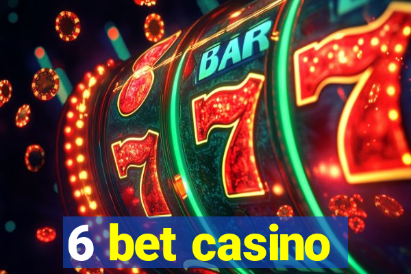 6 bet casino