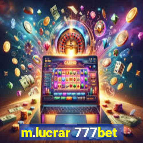 m.lucrar 777bet