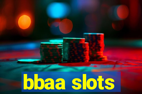 bbaa slots