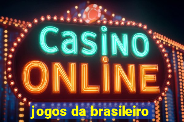 jogos da brasileiro