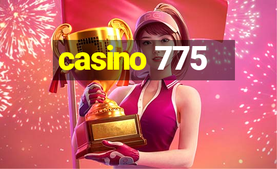 casino 775