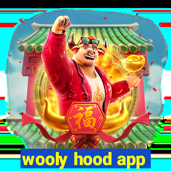 wooly hood app