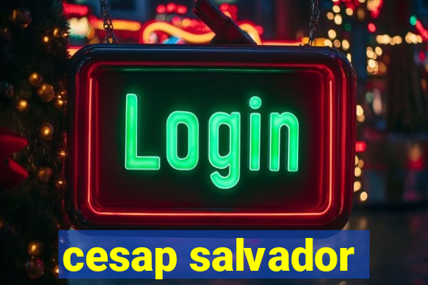 cesap salvador