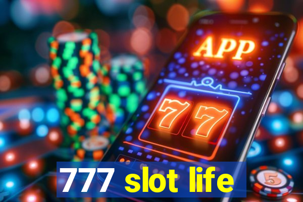 777 slot life