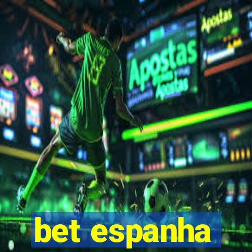 bet espanha