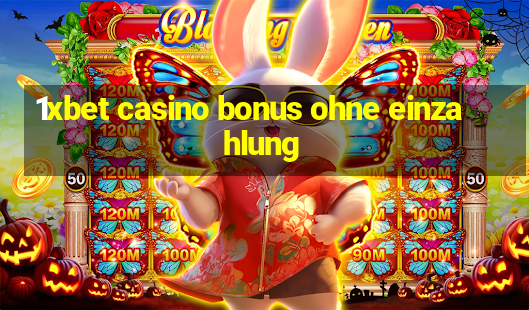 1xbet casino bonus ohne einzahlung