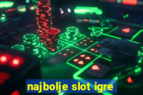 najbolje slot igre