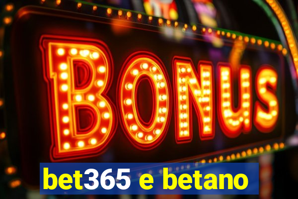 bet365 e betano