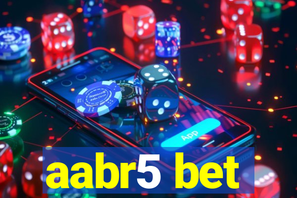 aabr5 bet