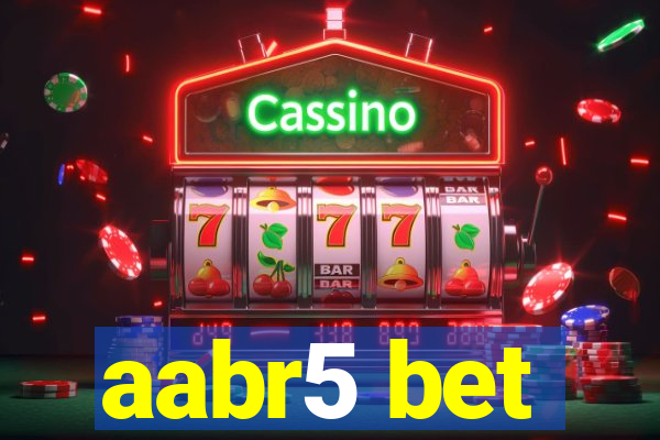 aabr5 bet