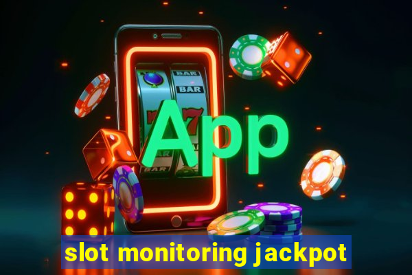 slot monitoring jackpot