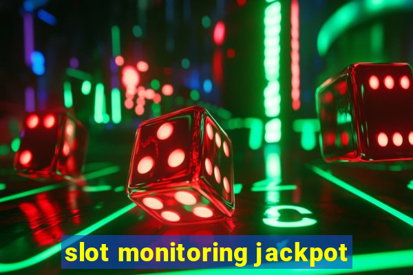 slot monitoring jackpot