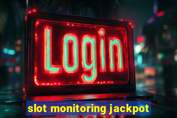 slot monitoring jackpot