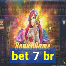 bet 7 br