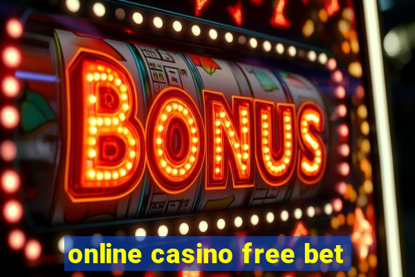 online casino free bet