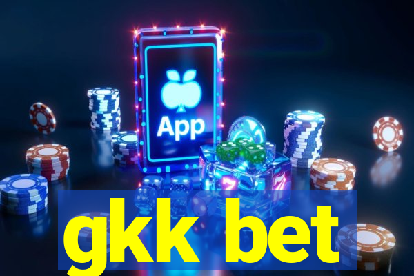 gkk bet