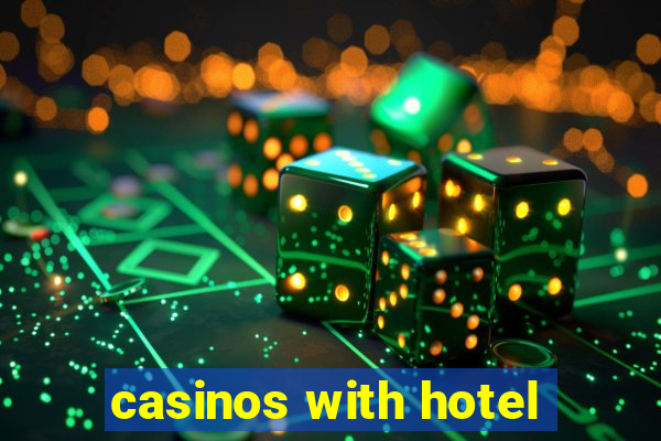 casinos with hotel