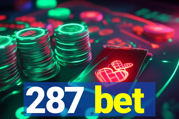 287 bet